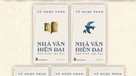 Dấu ấn văn học Việt Nam qua bộ sách “Nhà văn hiện đại” của Vũ Ngọc Phan