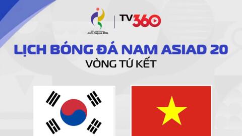 Lịch thi đấu ASIAD 20 của Đoàn thể thao Việt Nam ngày 25-9: U23 Việt Nam gặp U23 Hàn Quốc