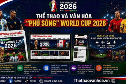 Thể thao và Văn hóa "phủ sóng" World Cup 2026