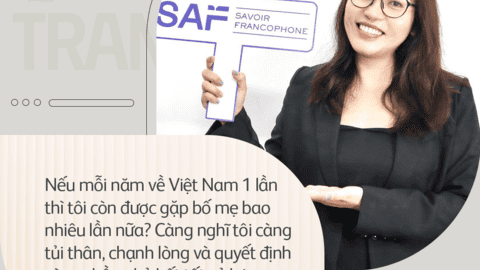 Cô gái Việt rời Pháp, từ bỏ mức lương hơn 100 triệu đồng/tháng để về Việt Nam khởi nghiệp: Hiện là nhà đồng sáng lập tổ chức du học Pháp ngữ uy tín