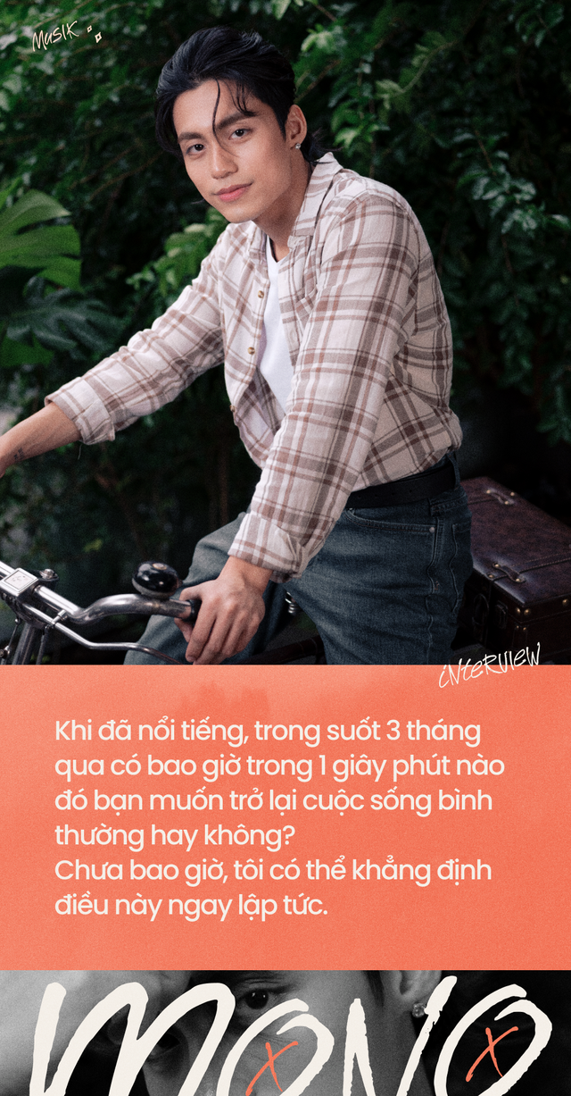 MONO: Trong suốt 3 tháng qua, chưa một giây phút nào tôi muốn trở lại cuộc sống bình thường - Ảnh 6. MONO: Trong suốt 3 tháng qua, chưa một giây phút nào tôi muốn trở lại cuộc sống bình thường - Ảnh 6.